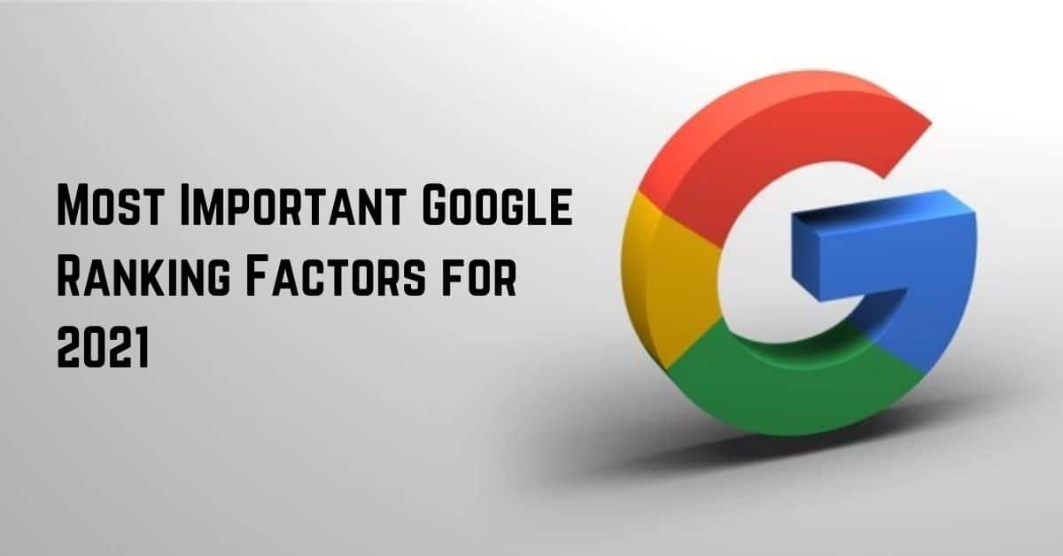 Most Important Google Ranking Factors for 2021