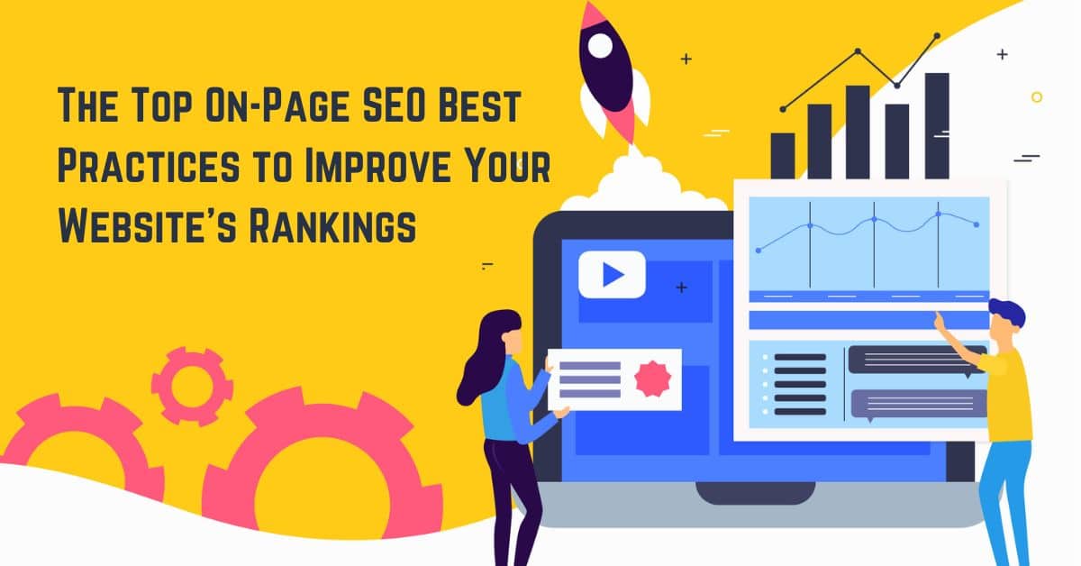 The Top On-Page SEO Best Practices to Improve Your Website's Rankings