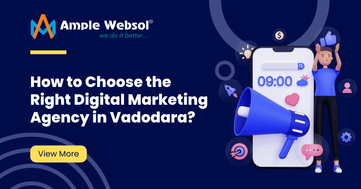 How to Choose the Right Digital Marketing Agency in Vadodara?