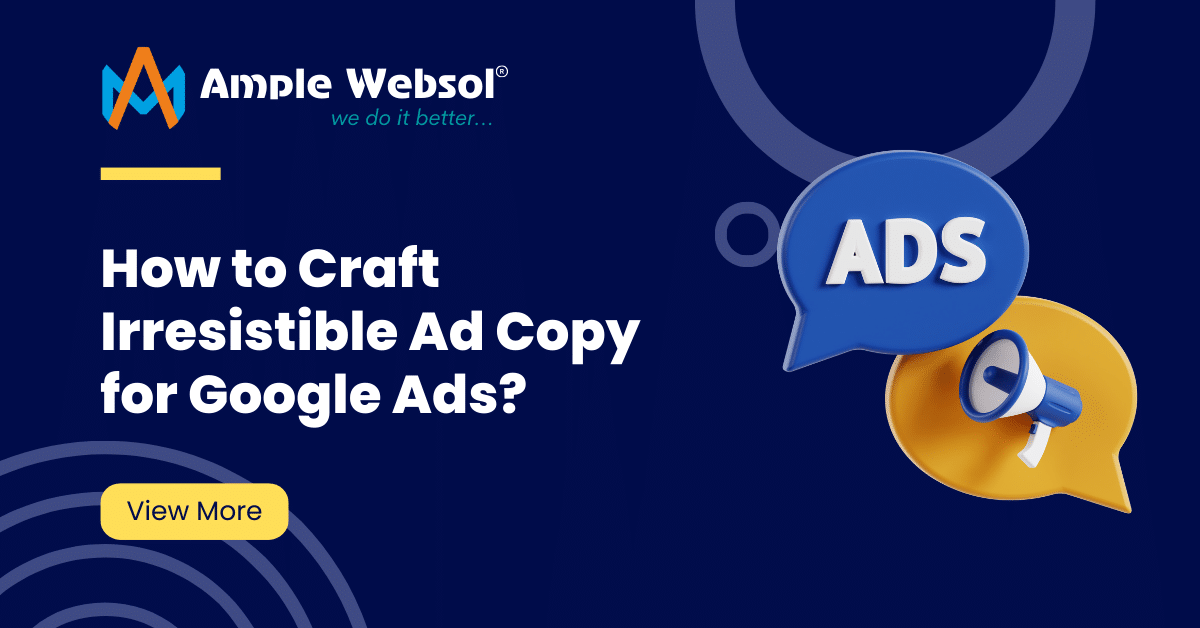 How to Craft Irresistible Ad Copy for Google Ads?