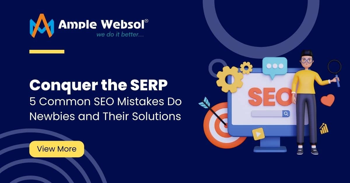 5 Common SEO Mistakes Do Newbies and Their Solutions