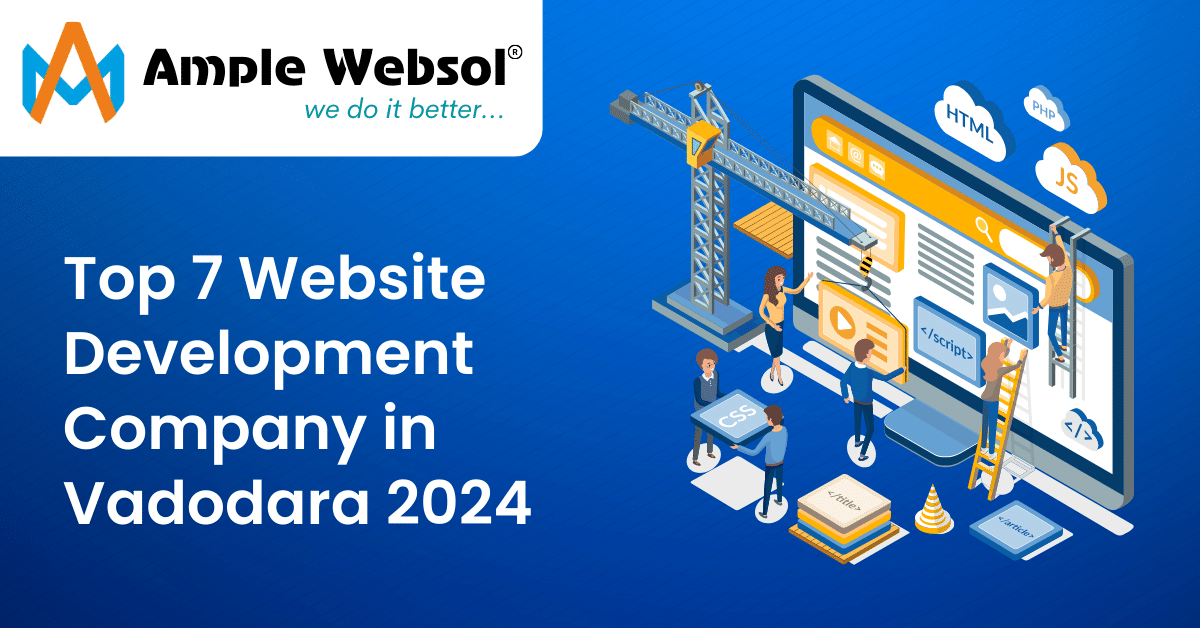 Top 7 Website Development Company in Vadodara 2024