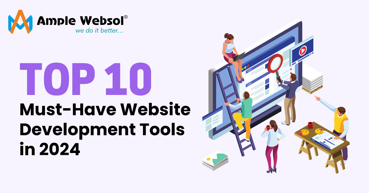 Top 10 Must-Have Website Development Tools for 2024