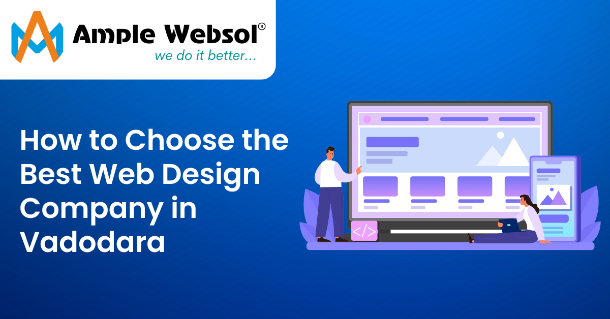 How to Choose the Best Web Design Company in Vadodara