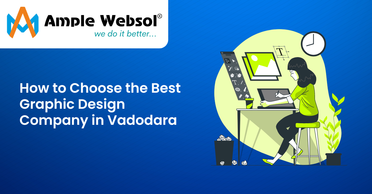 How to Choose the Best Graphic Design Company in Vadodara