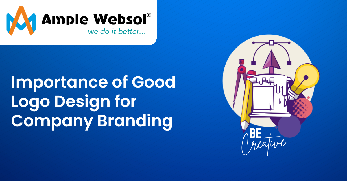 The Importance of a Good Logo Design for Company Branding