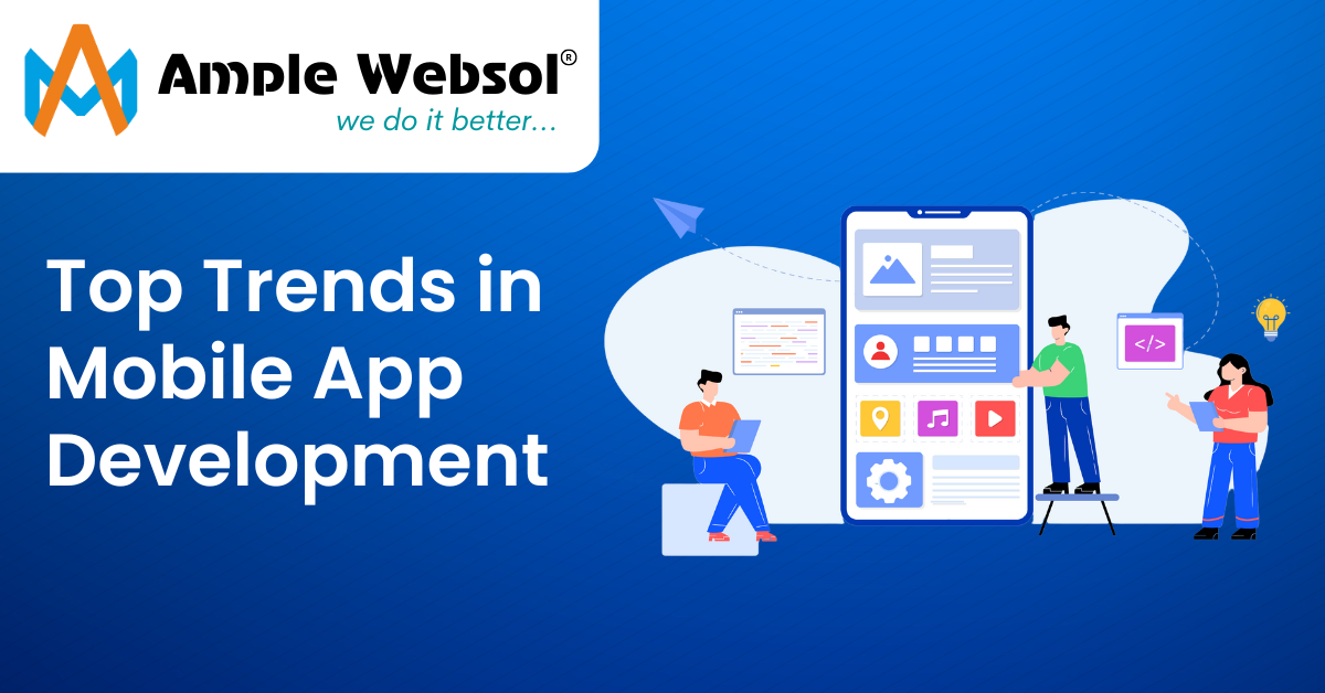 Top Trends in Mobile App Development