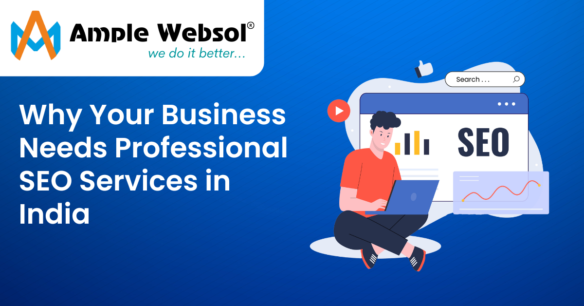 Why Your Business Needs Professional SEO Services in India