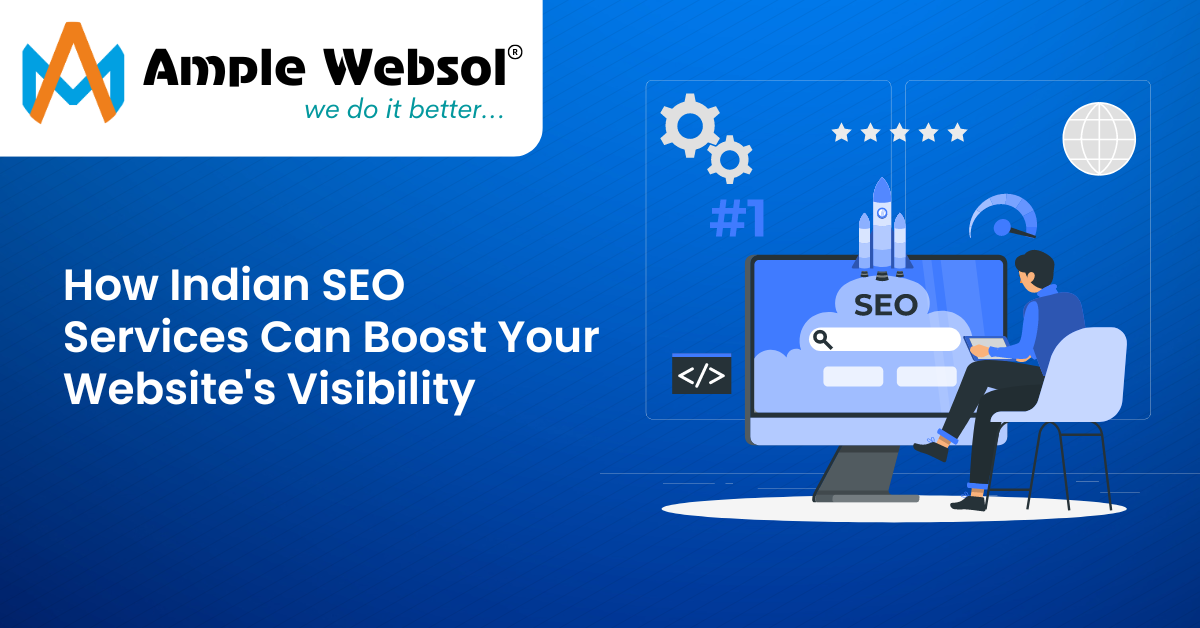 How Indian SEO Services Can Boost Your Website's Visibility