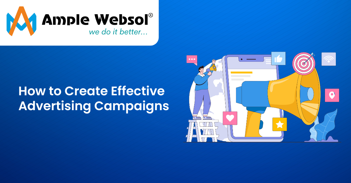 How to Create Effective Advertising Campaigns