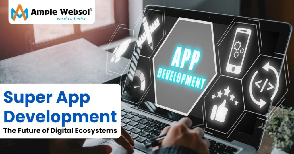 Super App Development : Ample Websol